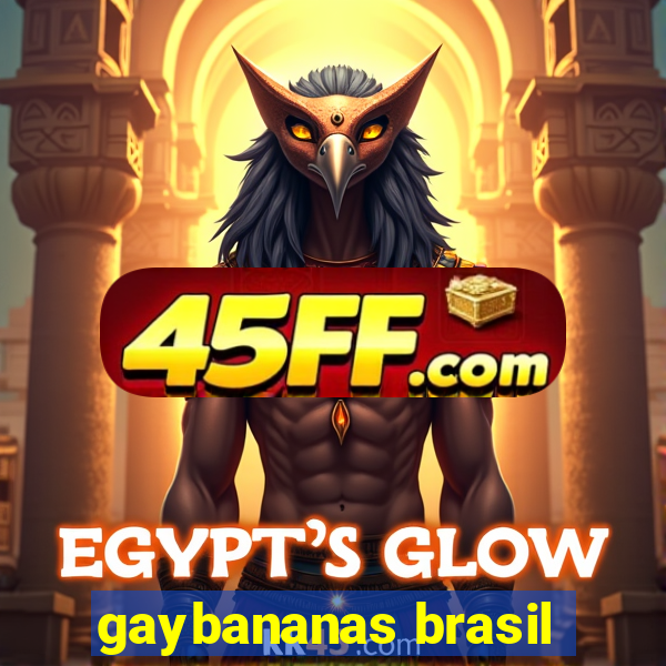 gaybananas brasil